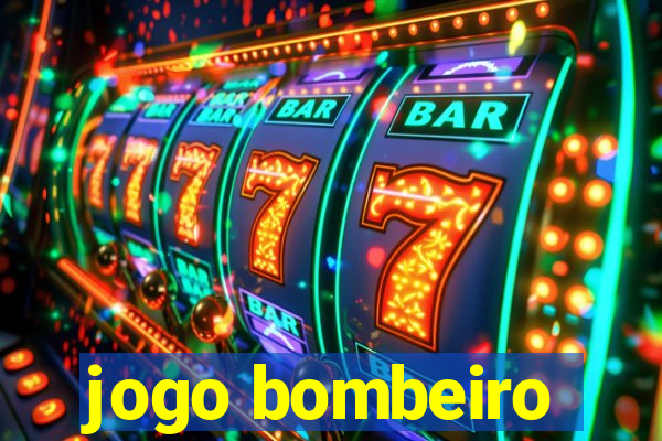 jogo bombeiro